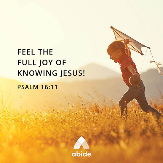 Fullness Of Joy Psalm 16 11 Abide