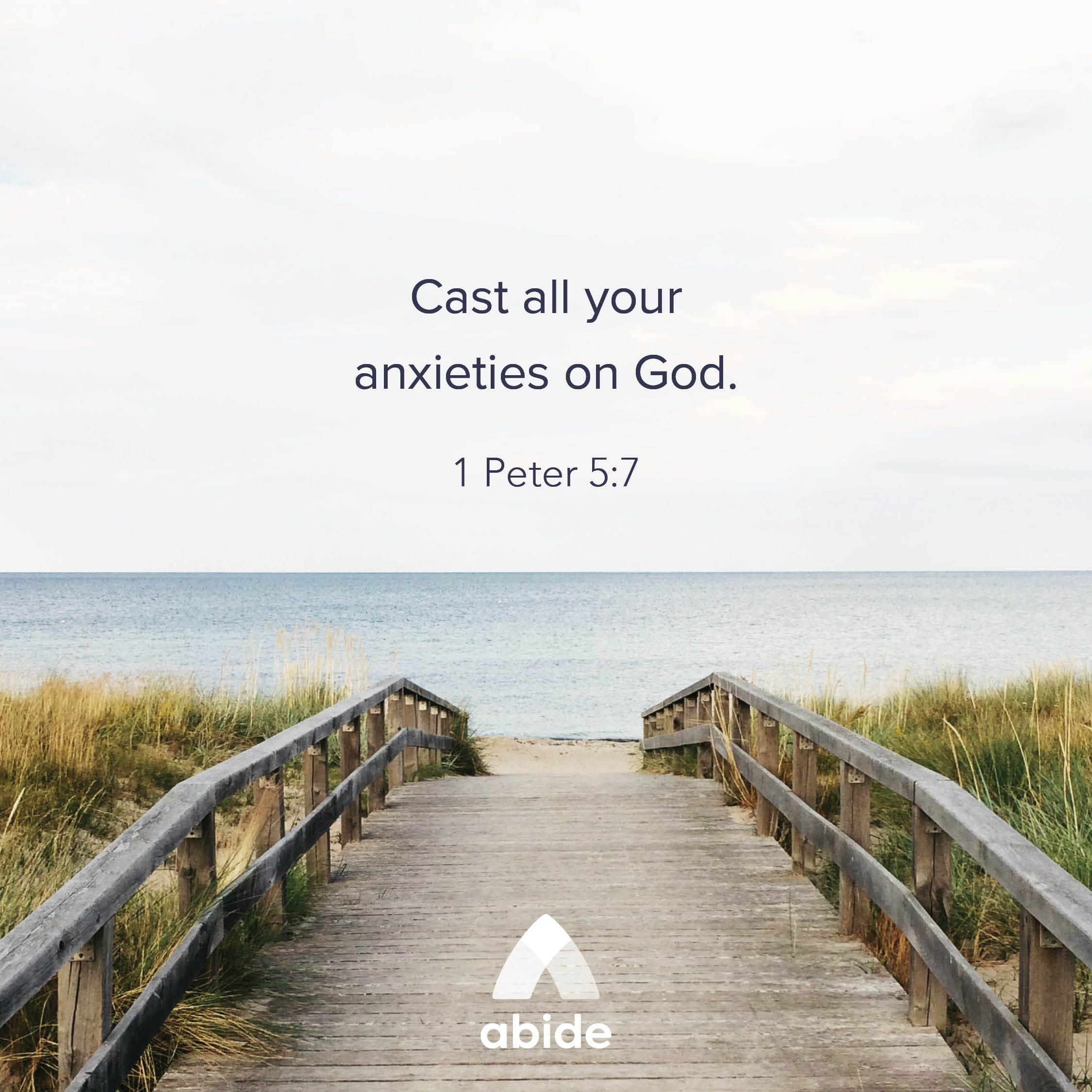 Overcoming Anxiety 1 Peter 5 7 Abide