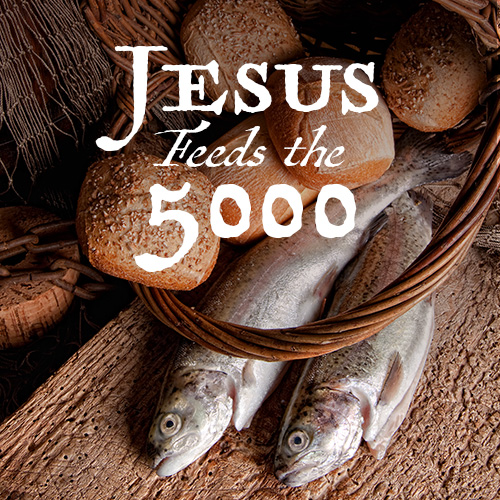 Jesus Feeds 5,000 - Mark 6:30-44 - Abide
