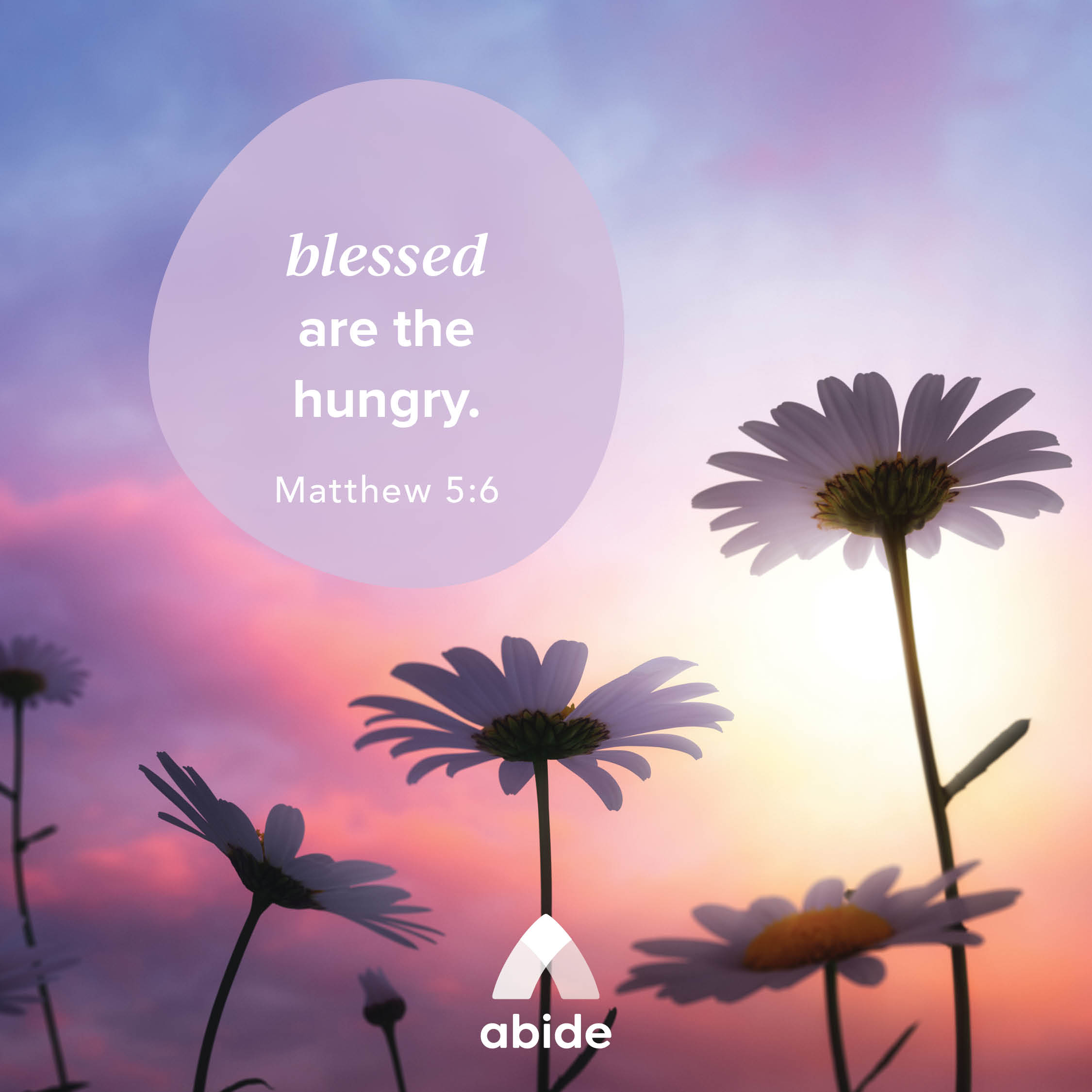 Blessed Are The Hungry Matthew 5 6 Abide
