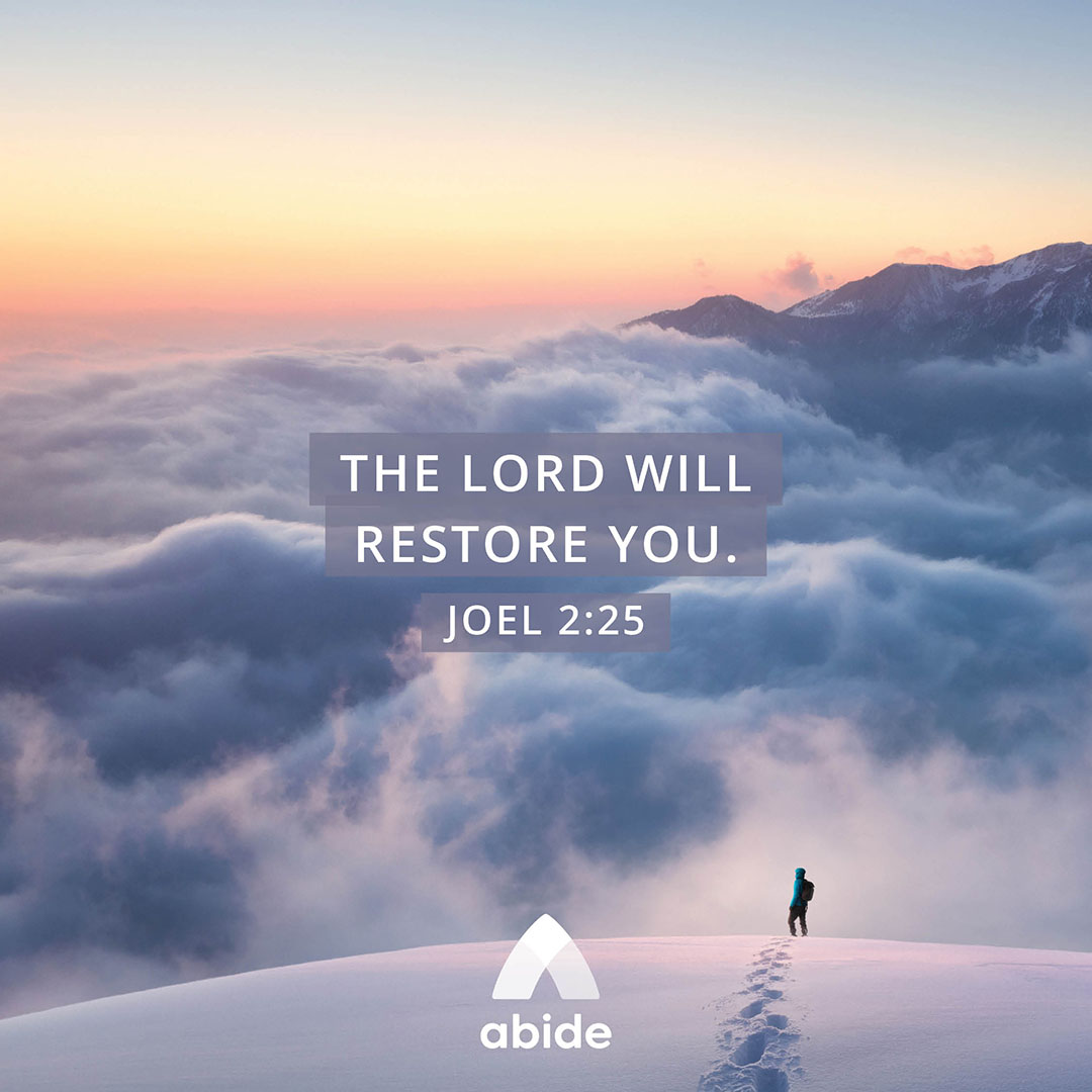 Restoring Lost Years - Joel 2:25 - Abide