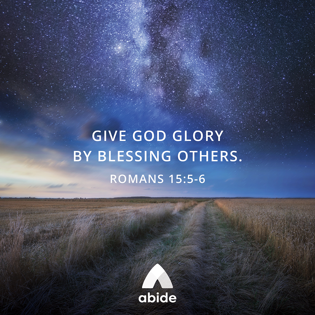 The Power of Blessing - Romans 15:5-6 - Abide