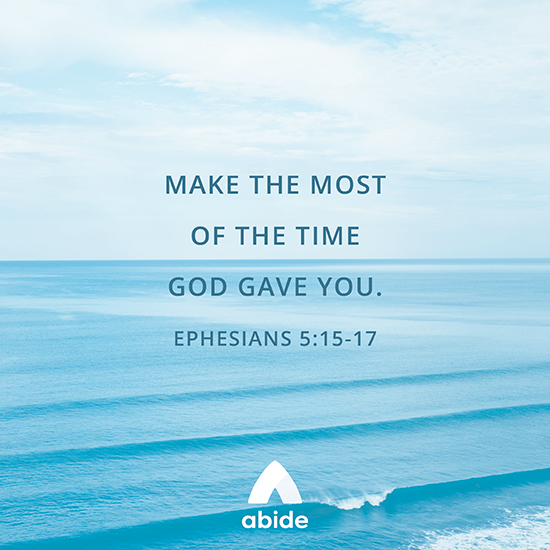 using-time-wisely-ephesians-5-15-17-abide