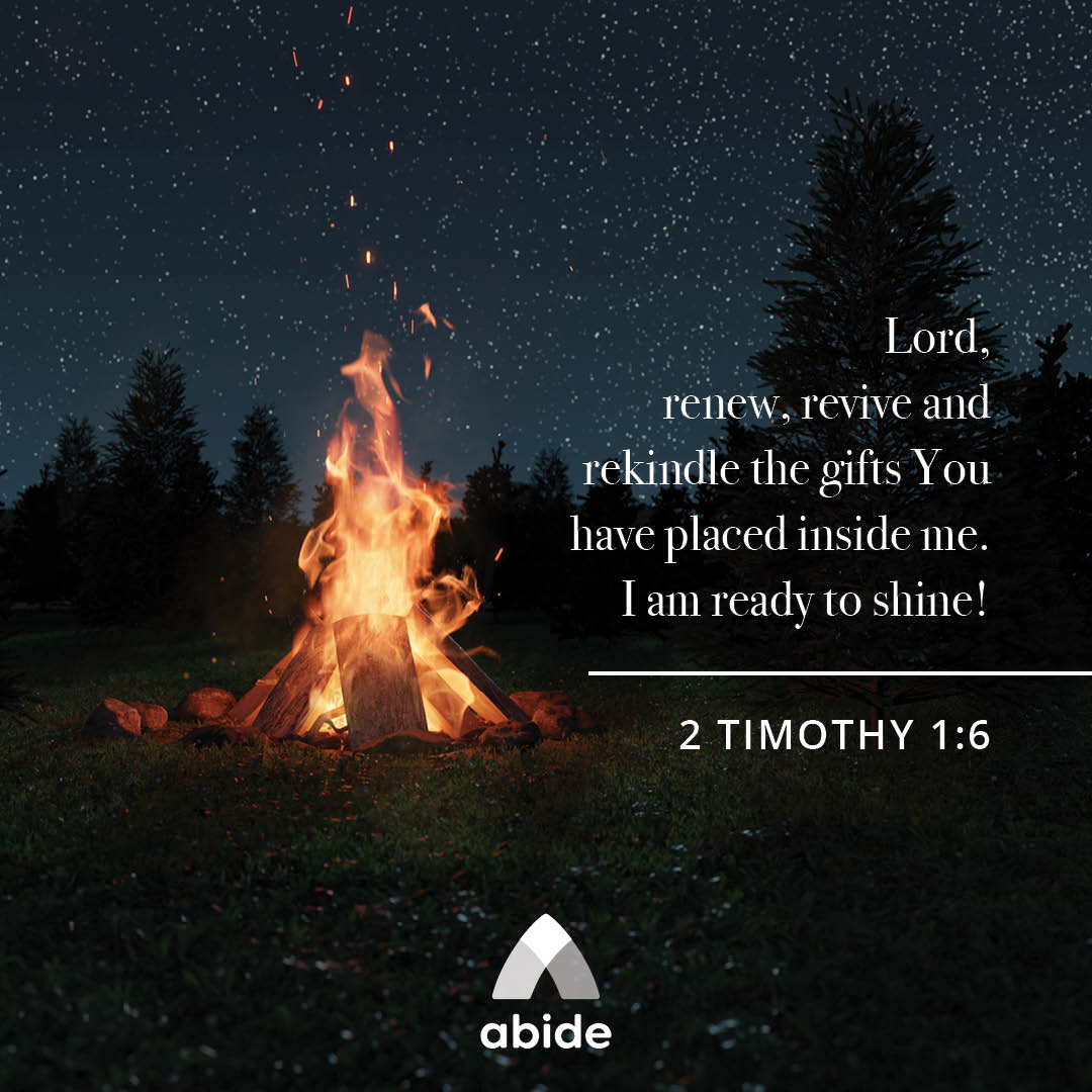 fan-the-flame-2-timothy-1-6-abide